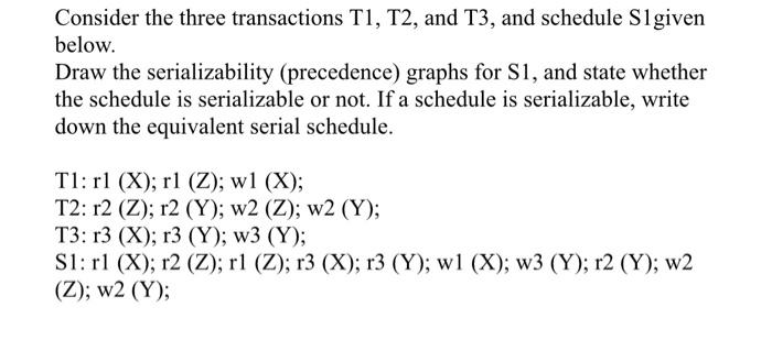  DBA database management system Consider the three transactions T1, T2, and