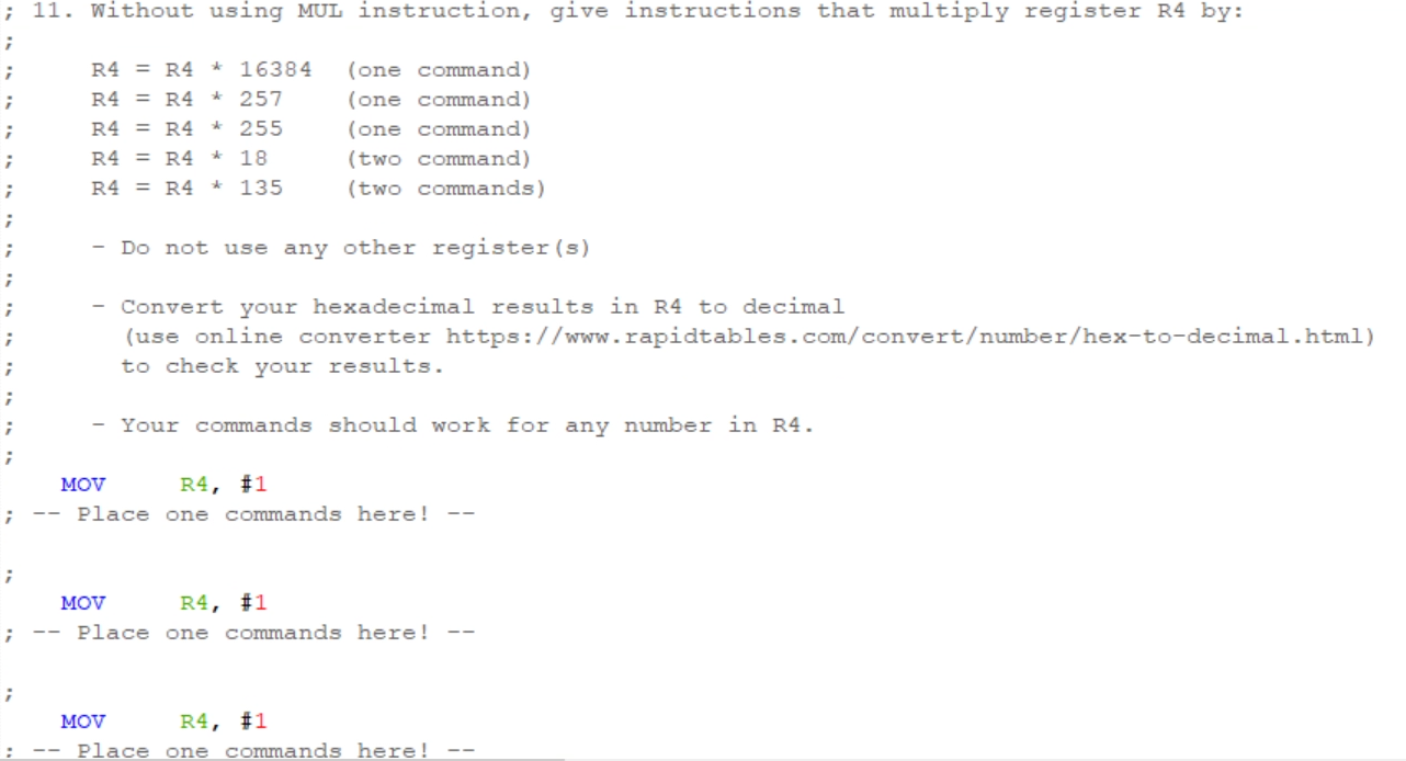 assembly language ; 11. Without using MUL instruction, give instructions that multiply