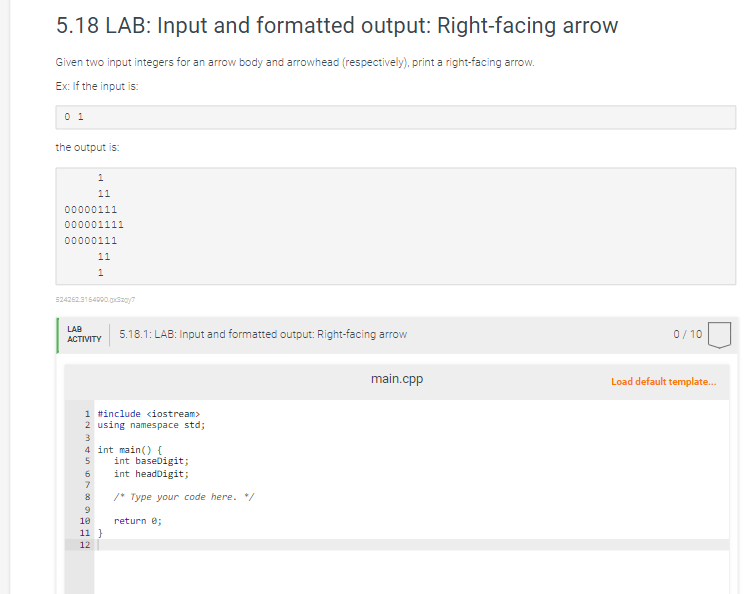  5.18 LAB: Input and formatted output: Right-facing arrow Given two input