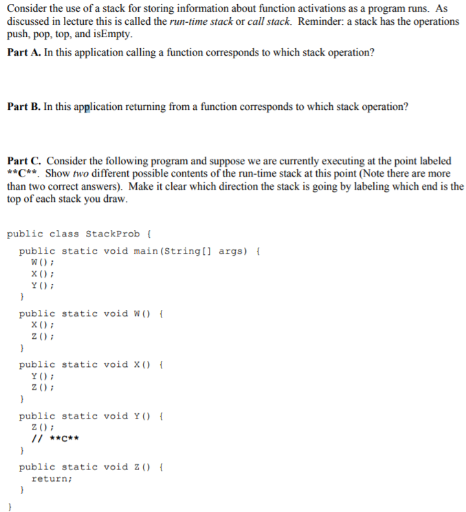 please solve this question using java Consider the use of a stack