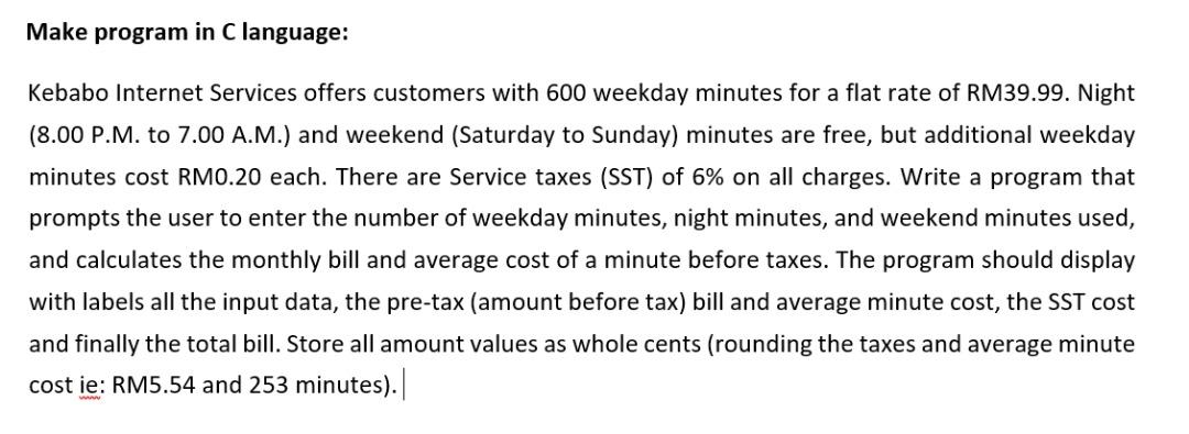  Make program in C language: Kebabo Internet Services offers customers with