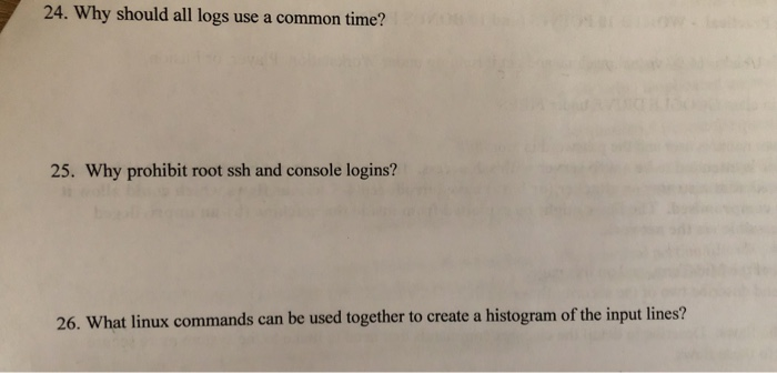  24. Why should all logs use a common time? 25. Why