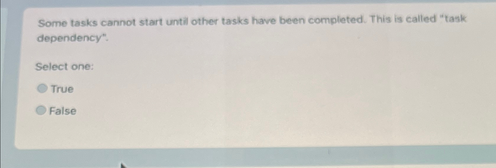  Some tasks cannot start until other tasks have been completed. This