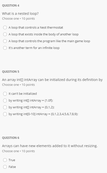  QUESTION 4 What is a nested loop? Choose one. 10 points