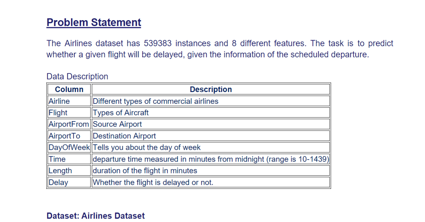  Problem Statement The Airlines dataset has 539383 instances and 8 different