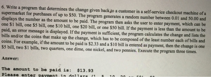  Matlab please Write a program that determines the change given back