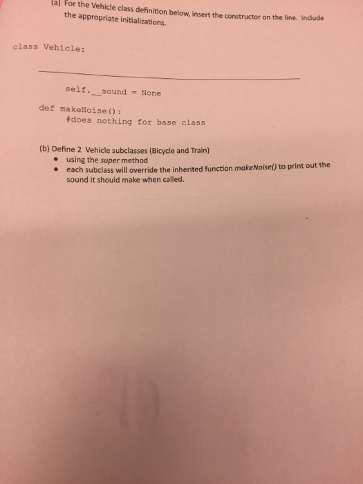  a) For the Vehicle class definition below, insert the constructor on
