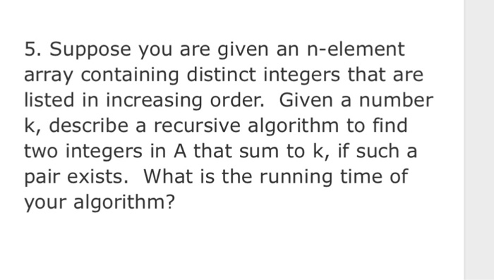  5. Suppose you are given an n-element array containing distinct integers