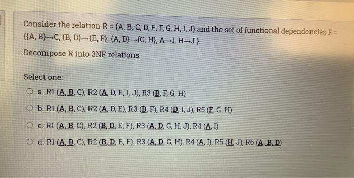  Consider the relation R = {A, B, C, D, E, F,
