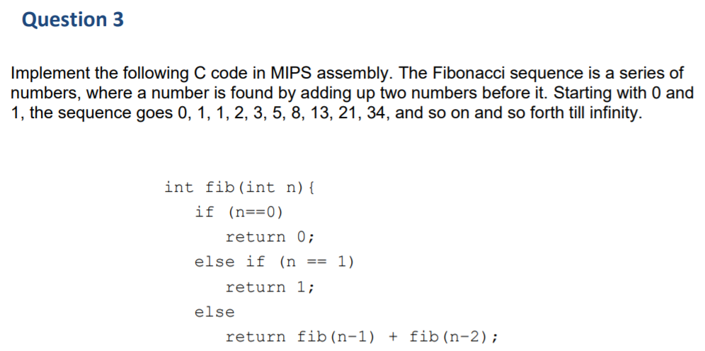  Question 3 Implement the following C code in MIPS assembly. The