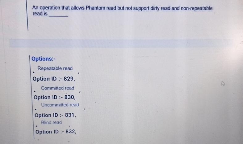  An operation that allows Phantom read but not support dirty read