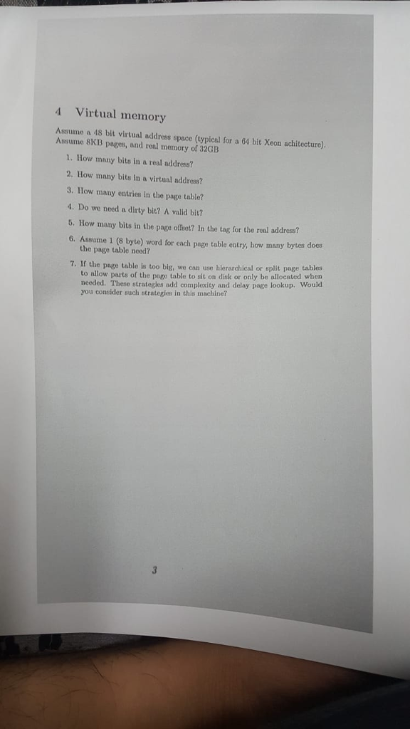 4 Virtual memory Assume a 48 bit virtual address space (typical