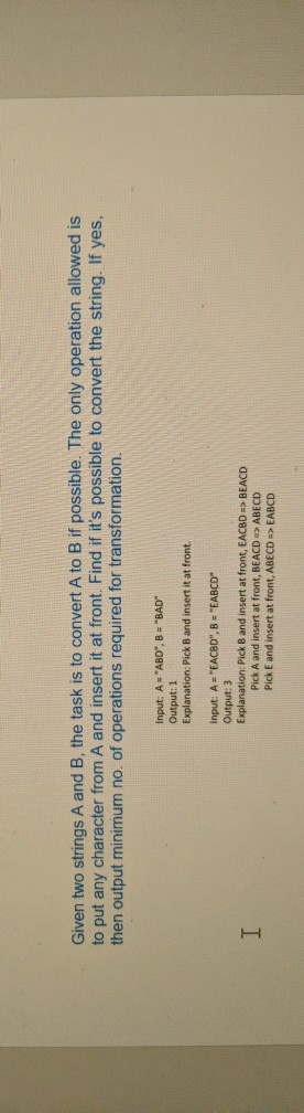  please write down comment for each steps. Given two strings A