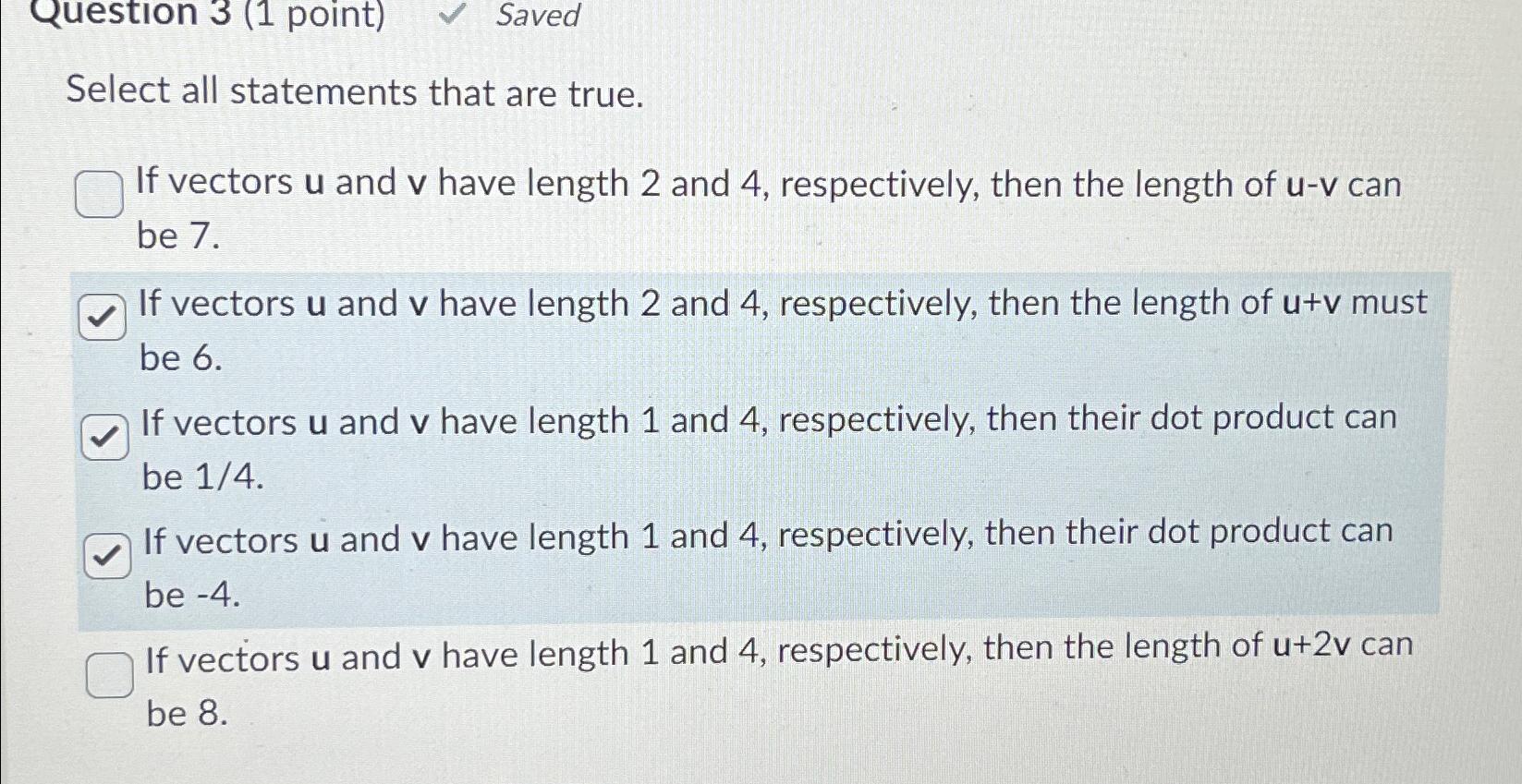  Question 3 (1 point)\ Saved\ Select all statements that are true.\