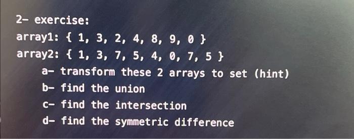 Please write a Java Code for this assignment! 2- exercise: array1: {