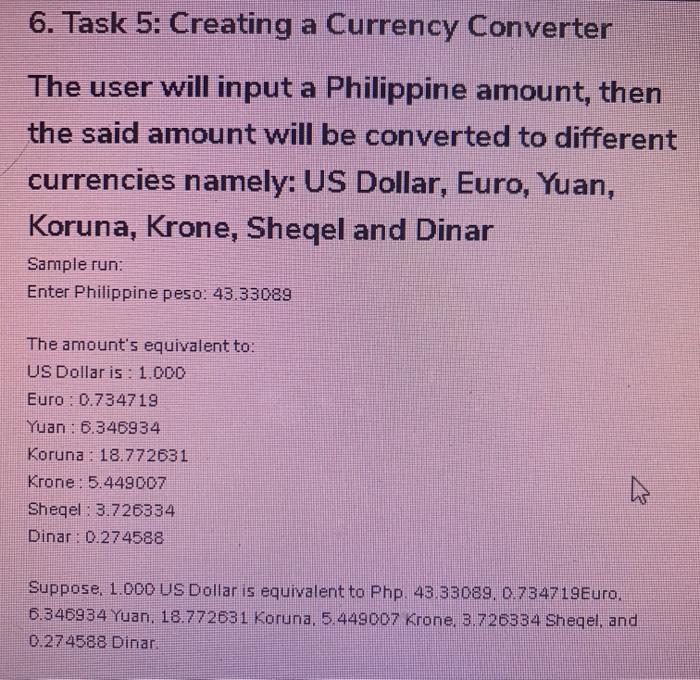  6. Task 5: Creating a Currency Converter The user will input