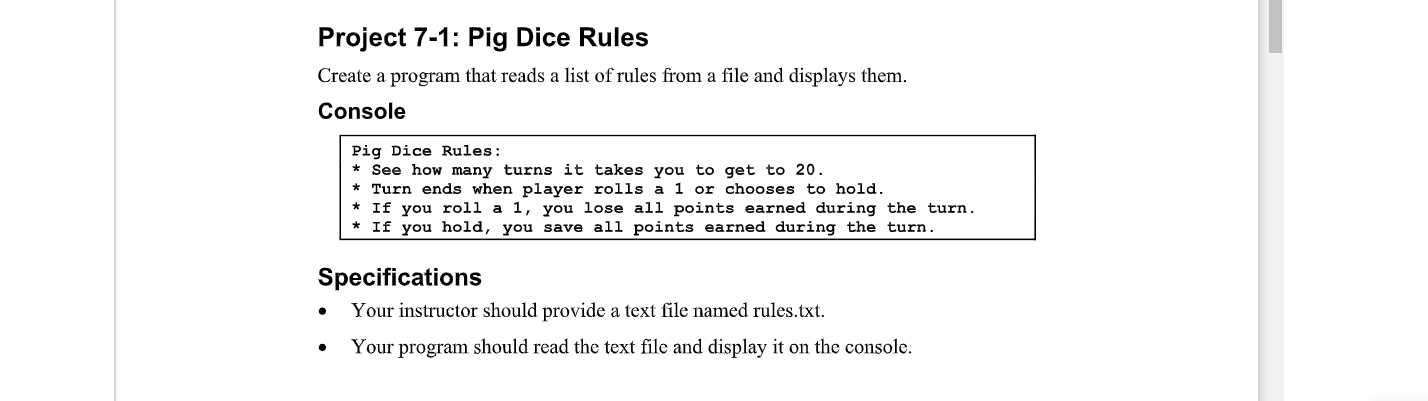  Project 7-1: Pig Dice Rules Create a program that reads a