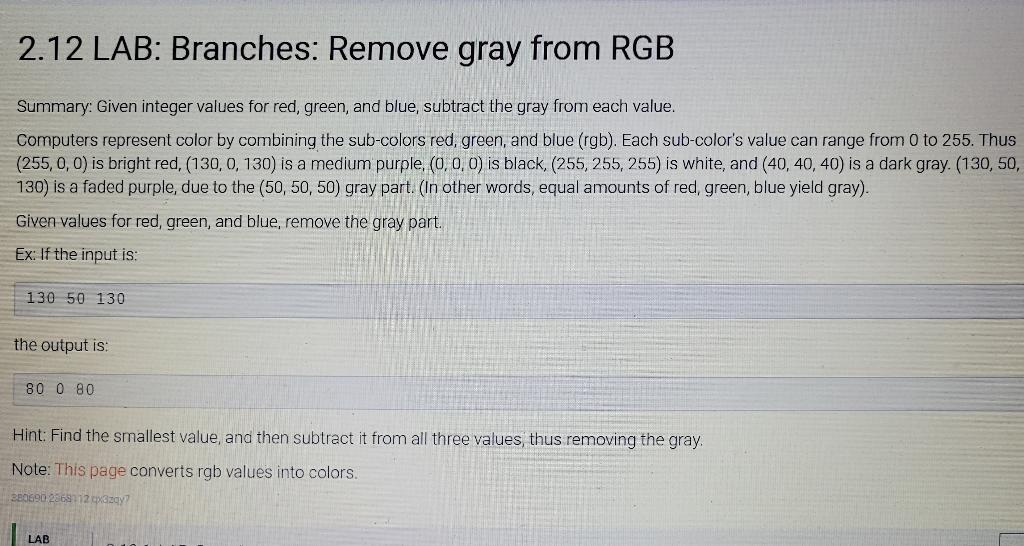 2.12 LAB: Branches: Remove gray from RGB Summary: Given integer values for