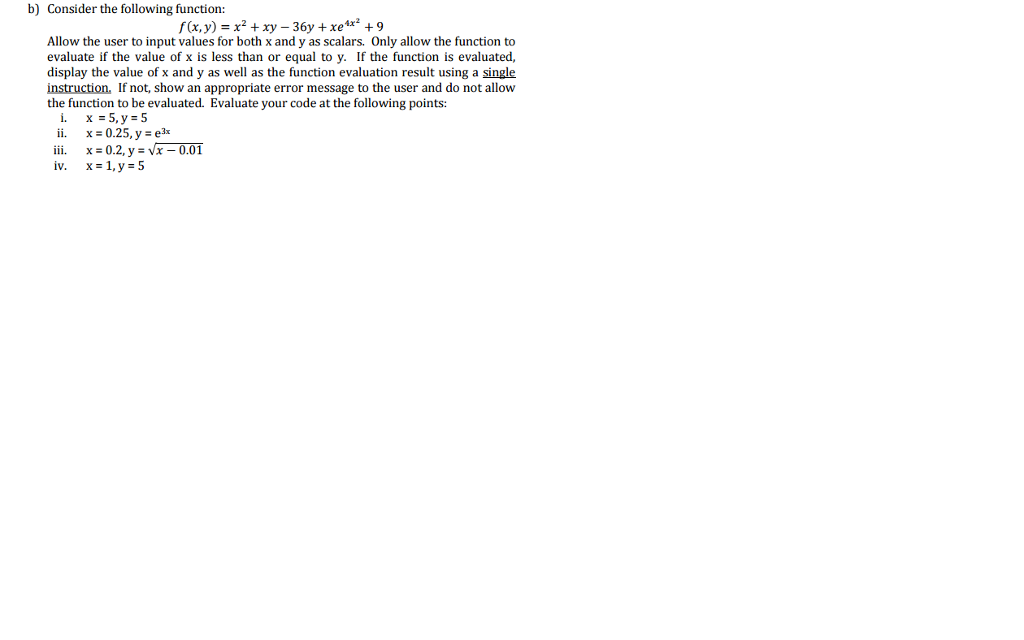 Done in MATLAB with code please. Consider the following function: f(x, y)