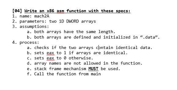  [04] Write an x86 asm function with these specs: 1. name: