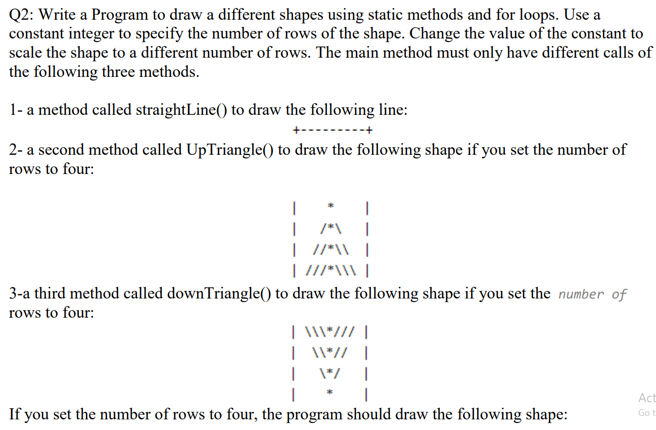 plz write code in Java Q2: Write a Program to draw a