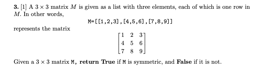  3. [1] A 3 x 3 matrix M is given as