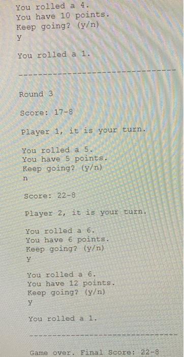 Dice game in Java You rolled a 4. You have 10 points.