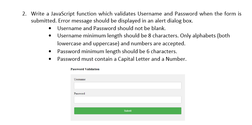  2. Write a JavaScript function which validates Username and Password when
