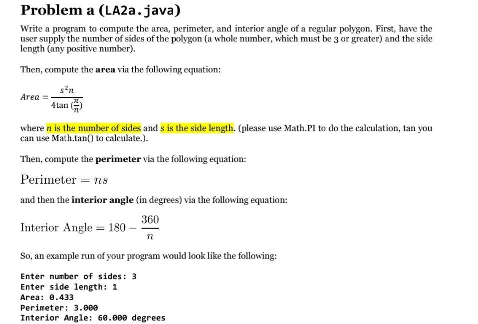  Problem a (LA2a.java) Write a program to compute the area, perimeter,