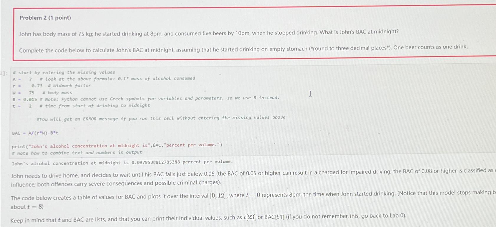  Problem 2(1 point) John has body mass of 75kg; he started