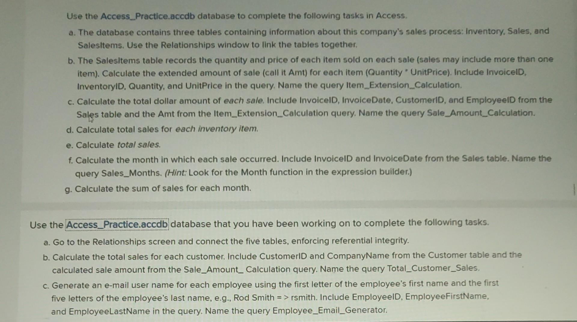  Use the Access_Practice.accdb database to complete the following tasks in Access.