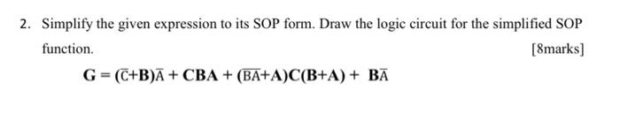 Digital Computer Design 2. Simplify the given expression to its SOP form.