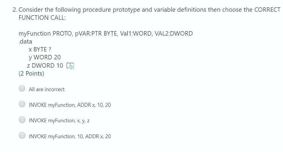  2. Consider the following procedure prototype and variable definitions then choose