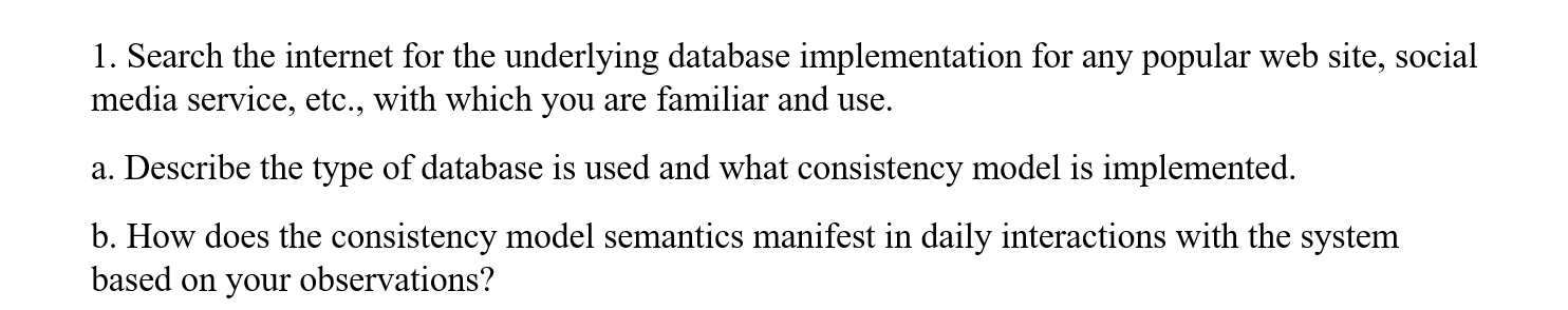 Distributed System Question: 1. Search the internet for the underlying database implementation