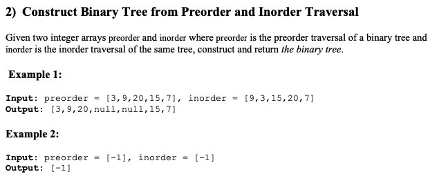 Please solve in Python Coding Language. Thank you! 2) Construct Binary Tree