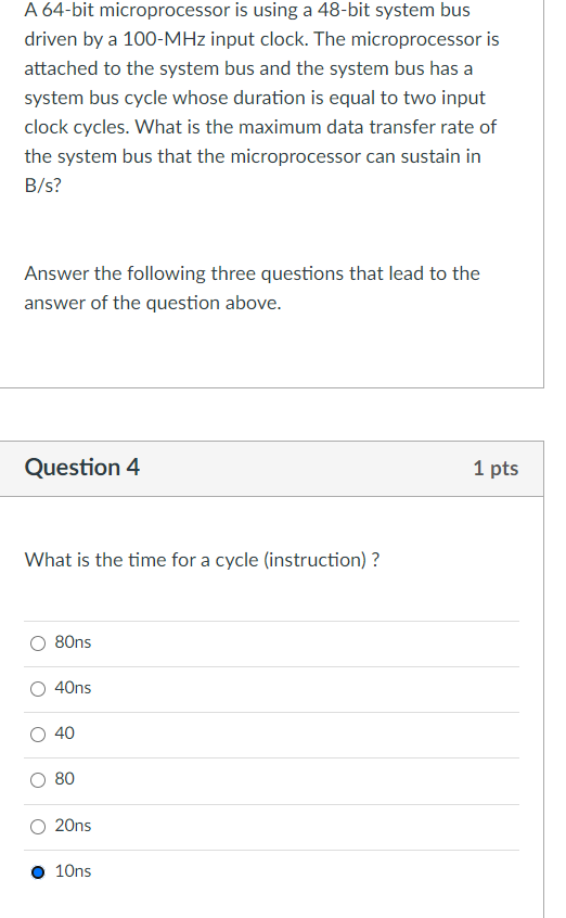  A 64-bit microprocessor is using a 48-bit system bus driven by