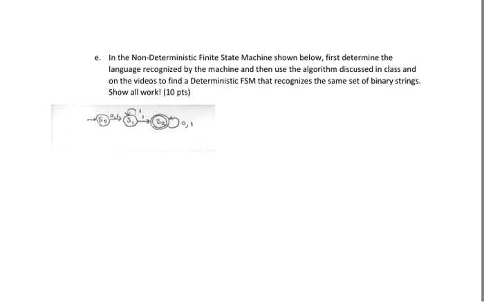  In the Non-Deterministic Finite State Machine shown below, first determine the