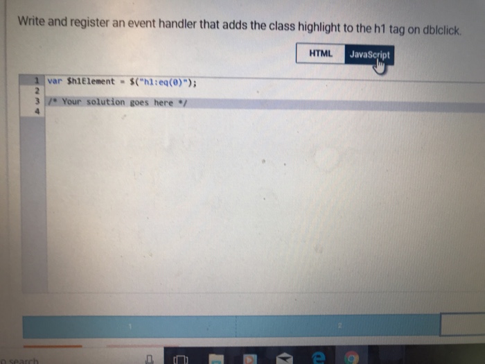 to the h1 tag on dblclick HTML JavaScript Escript src="https://ajax.googleapis.com/ajax/libs/ja ery/ 2.2.4/jquery,min.js">2