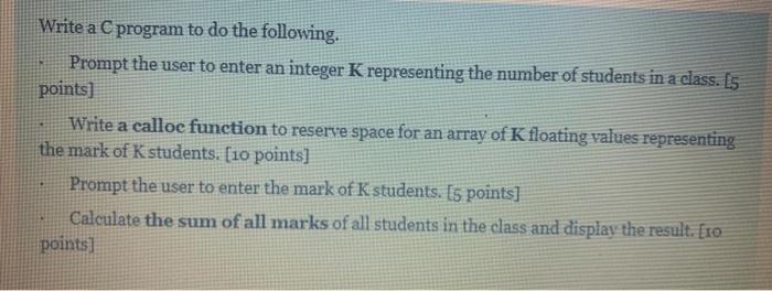  Write a C program to do the following. Prompt the user