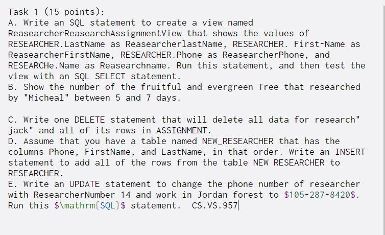  Task 1 (15 points): A. Write an SQL statement to create