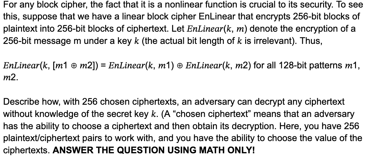  For any block cipher, the fact that it is a nonlinear