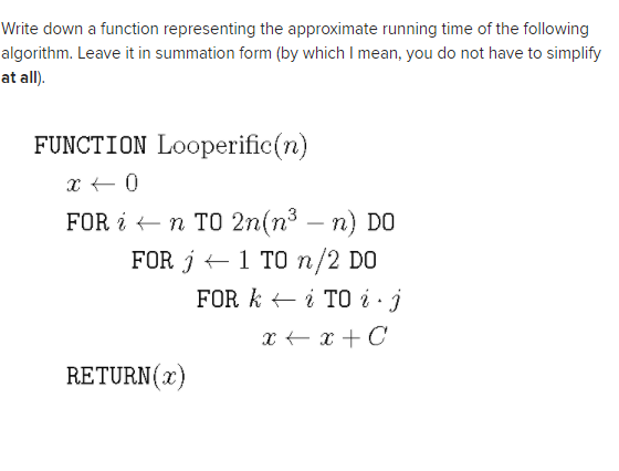  Write down a function representing the approximate running time of the