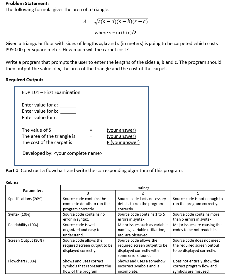 c++ Programming Language Problem Statement: The following formula gives the area of