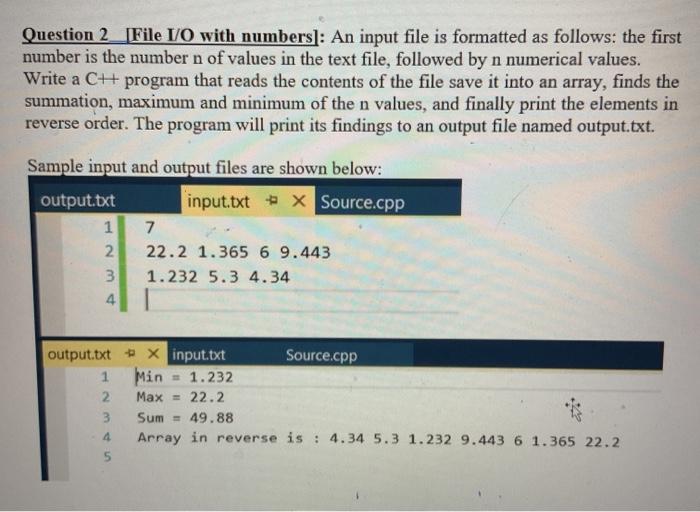 using C++ please Question 2_[File I/O with numbers]: An input file is