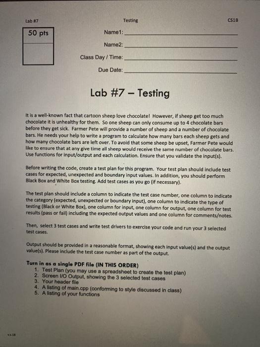  c++ languageneed documentation Lab #7 Testing CS1B 50 pts Name 1: