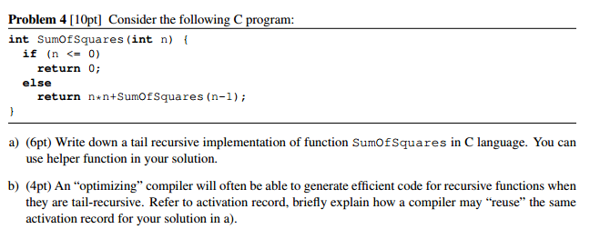  Problem 4 [10pt] Consider the following C program int SumOfSquares (int