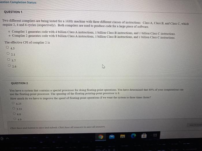  estion Completion Status: QUESTION 1 Two different compilers are being tested