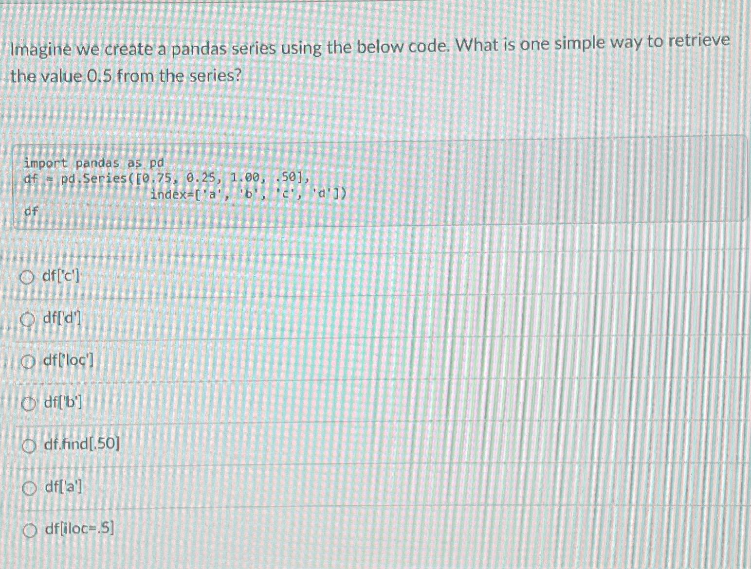  Imagine we create a pandas series using the below code. What