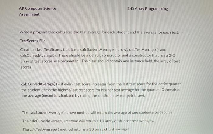  2-D Array Programming AP Computer Science Assignment Write a program that