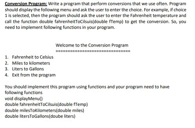  Conversion Program: Write a program that perform conversions that we use